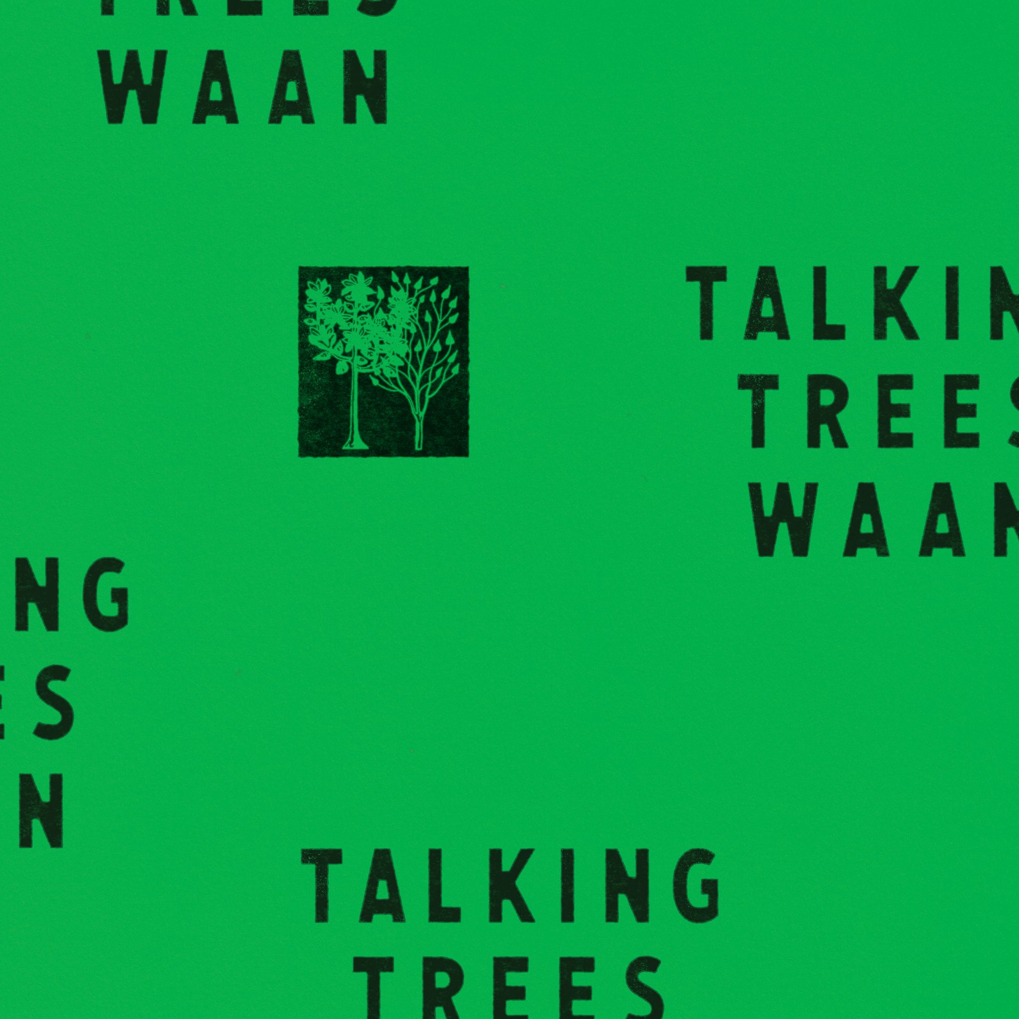 WAAN – Talking Trees