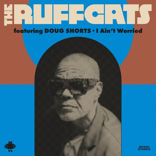 The Ruffcats – I Ain’t Worried feat. Doug Shorts