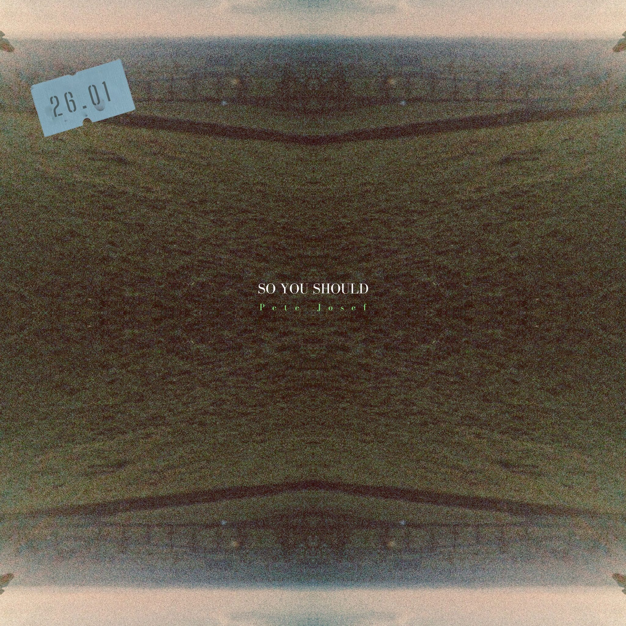 Pete Josef – So You Should