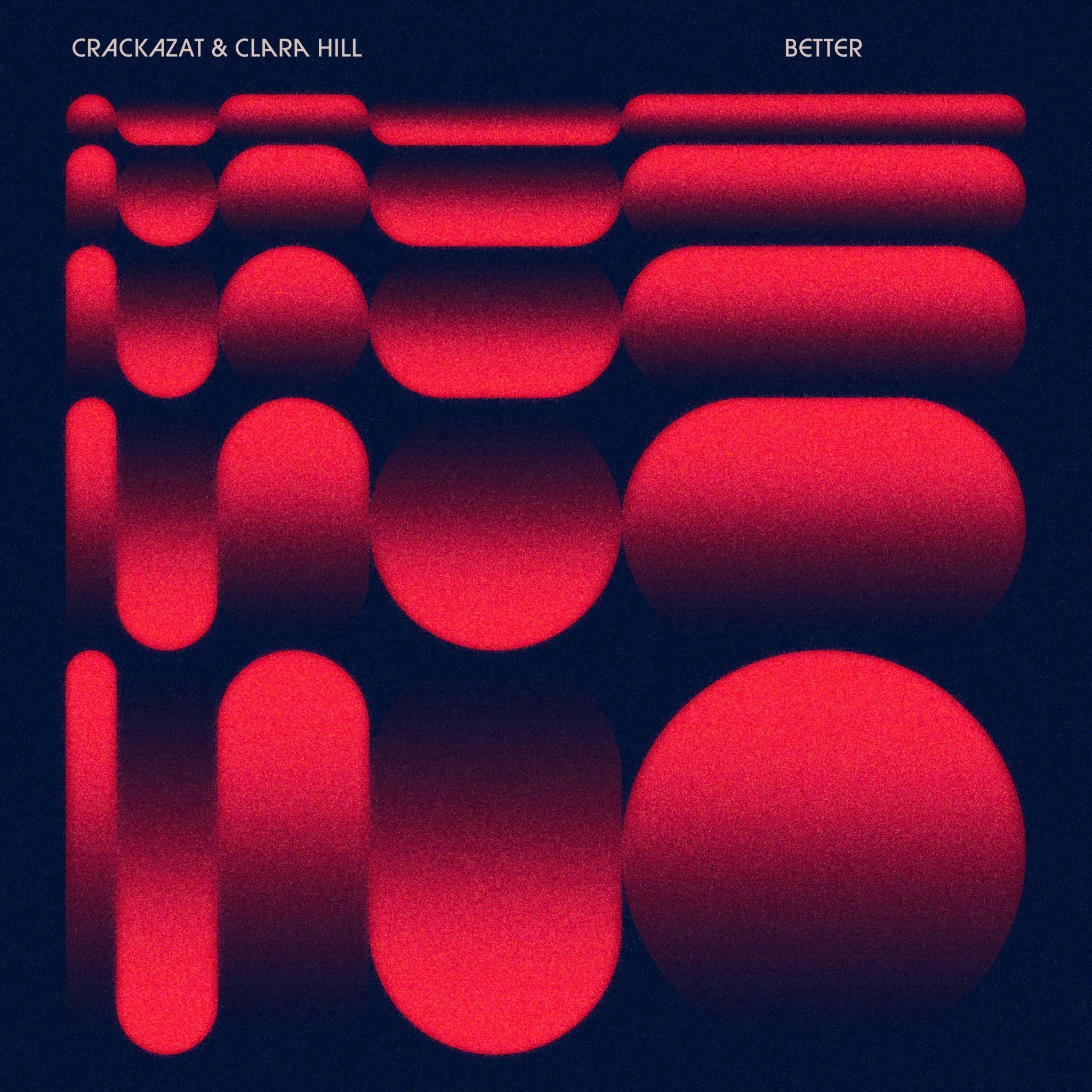 Clara Hill x Crackazat Better